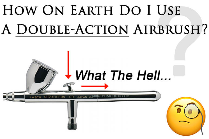 Wie benutzt man eine Double Action Airbrush